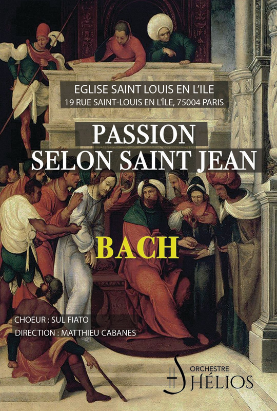 Passion Selon Saint Jean de Bach  (L'eglise St Louis En L'ile)