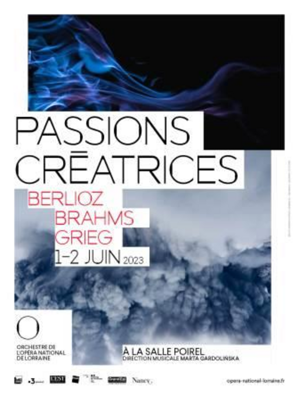 Passions créatrices - Berlioz  - Brahms – Grieg (Opéra National de Lorraine)