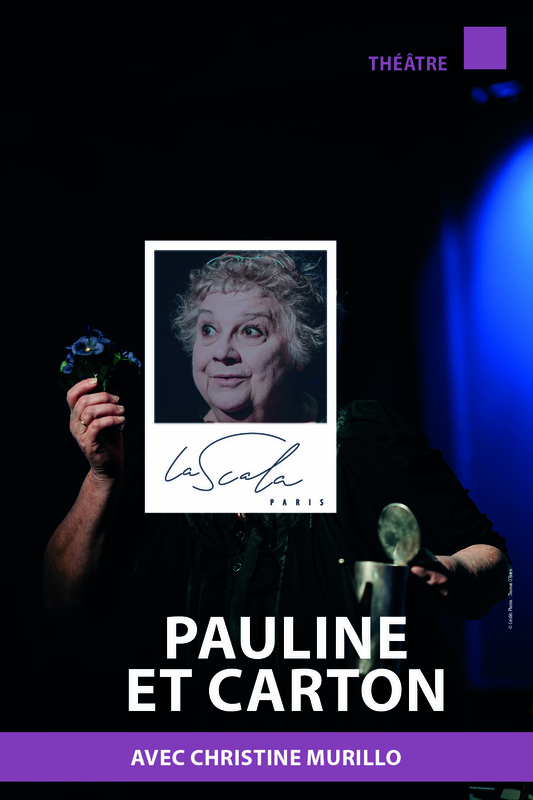 Pauline & Carton (La Scala Paris)
