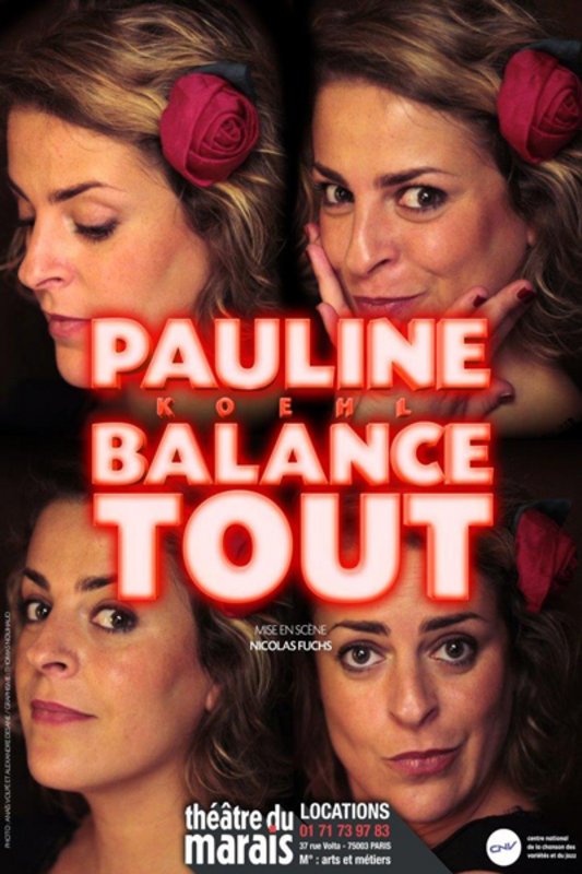 Pauline Koehl Balance Tout ! (Théâtre du Marais)