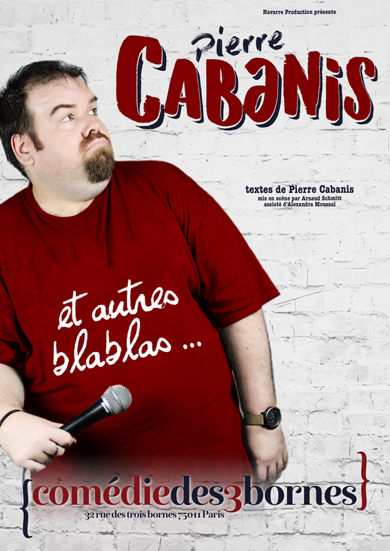 Pierre Cabanis, Et Autres Blablas… (Comédie des 3 Bornes)