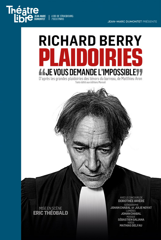 Plaidoiries avec Richard Berry (Théâtre Libre - La Scène Libre)
