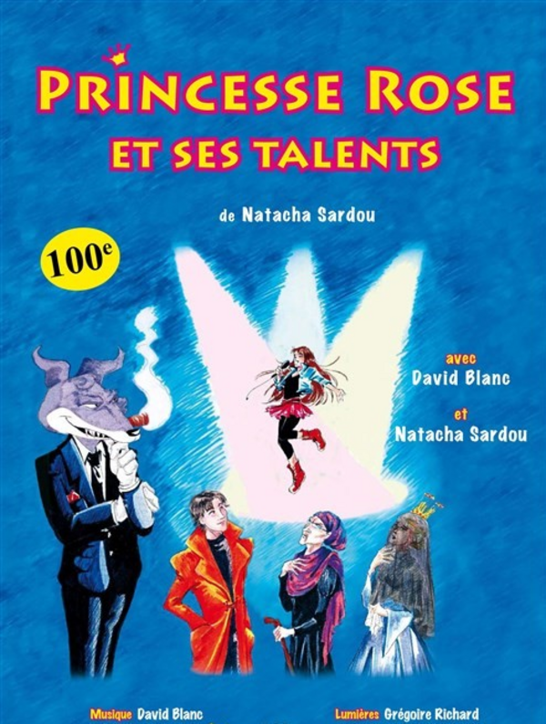 Princesse Rose et ses talents (La Comédie De Grenoble)