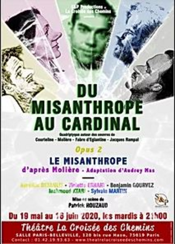 Quadrilogie ""Du Misanthrope au Cardinal"" -  Opus 2 : Le Misanthrope (Théâtre La Croisée des Chemins-Salle Belleville)