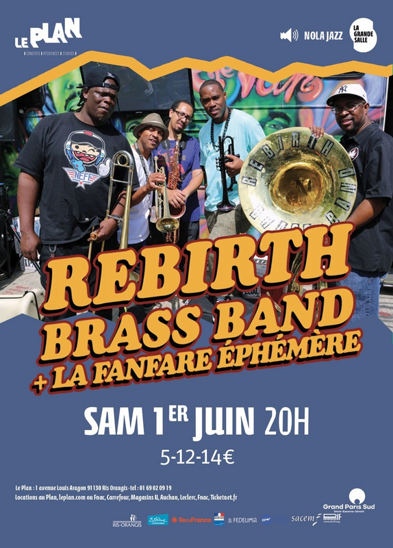Rebirth Brass Band (+1 ère Partie : La Fanfare Ephémère) (Le Plan)
