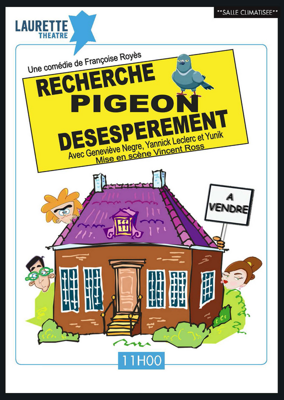 Recherche Pigeon Désespérément (Laurette Théâtre )