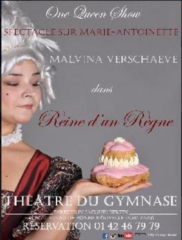 Reine D'un Règne (Le Théâtre du Petit Gymnase)