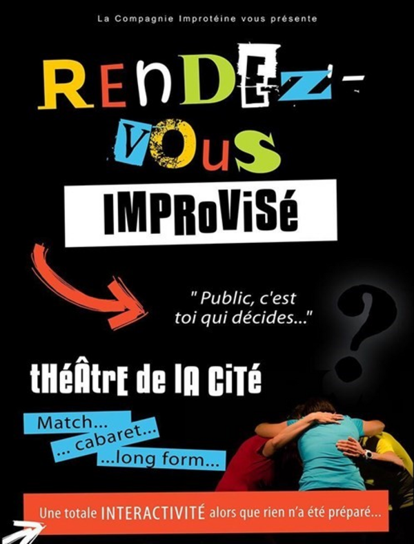Rendez-vous improvisé (Théâtre de La Cité )