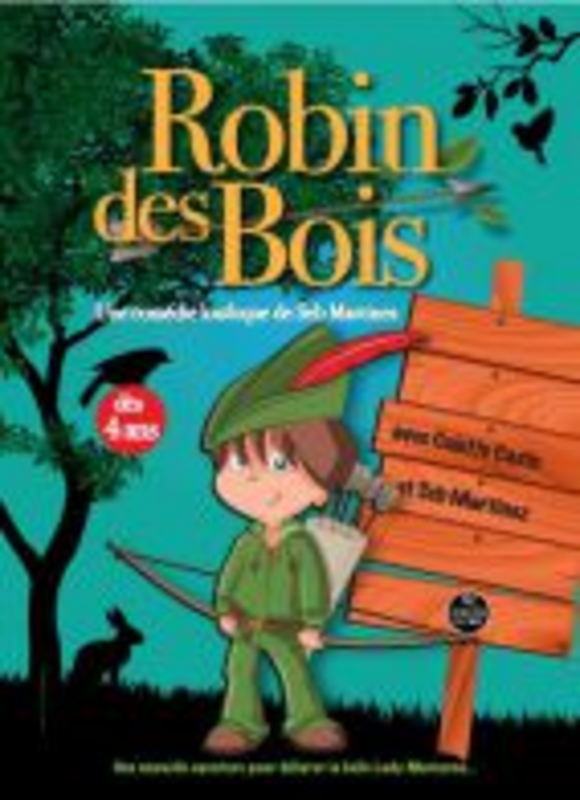 Robin des bois (La Comédie De Grenoble)