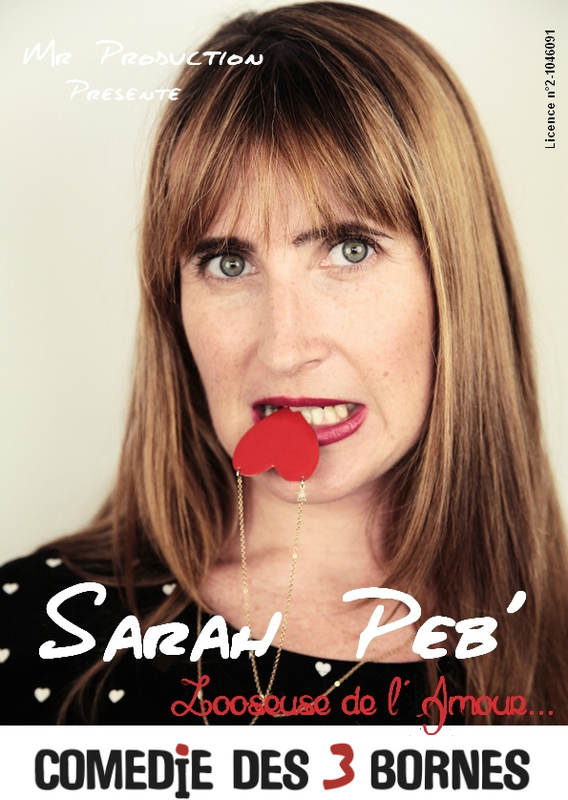 Sarah Péb’ Dans Looseuse De L’amour (Comédie des 3 Bornes)