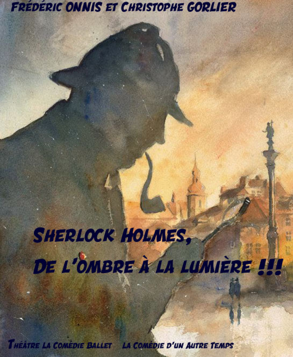  Sherlock Holmes, de l'ombre à la lumière ! (L'Artéa)
