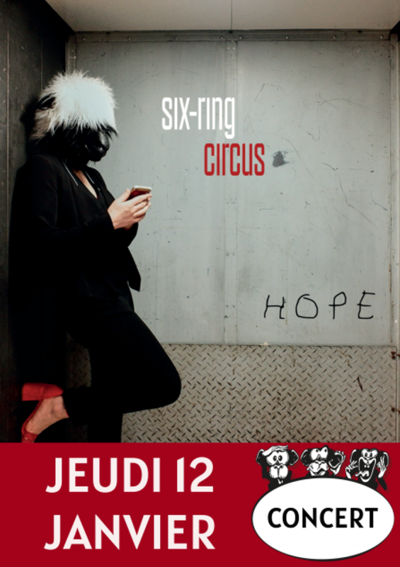 Six-ring Circus - Hope (La Baie Des Singes)