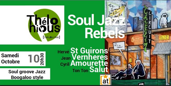 Soul Jazz Rebels (Thélonious Café Jazz Club)