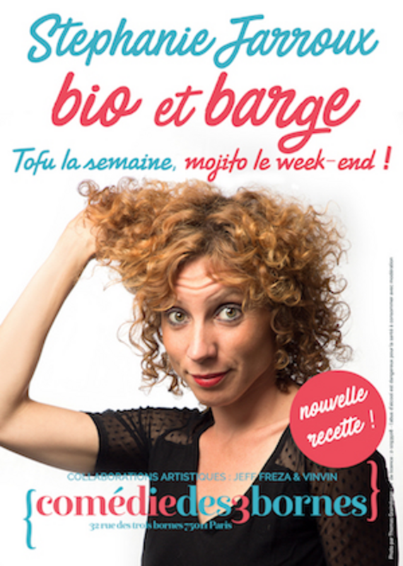 Stéphanie Jarroux Dans Bio Et Barge, Tofu La Semaine, Mojito Le Week End (Comédie des 3 Bornes)