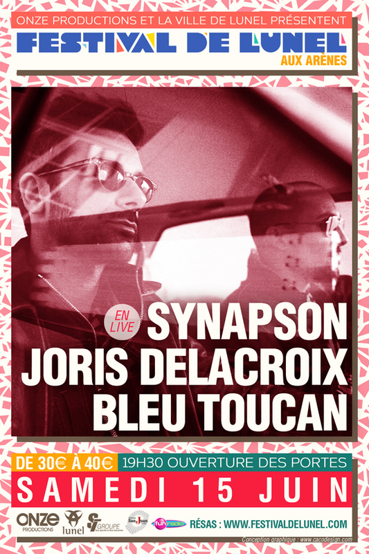SYNAPSON + JORIS DELACROIX (BLEU TOUCAN + GUESTS) (Les Arènes San Juan)