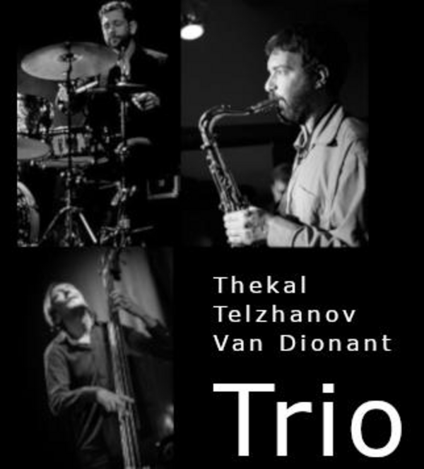Thekal/Telzhanov/Van Dionant Trio (Audito - Café de Paris )