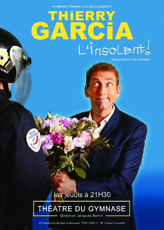 Thierry Garcia dans L'insolent ! (Théâtre du Gymnase Marie-Bell)