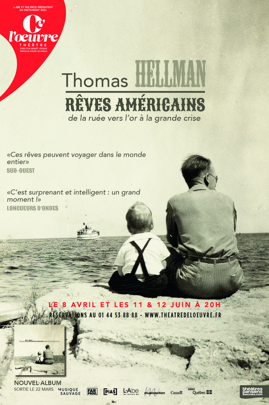 Thomas Hellman Dans Rêves Américains (Théâtre de l'Oeuvre)