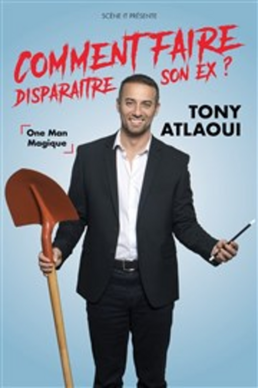 Tony Atlaoui dans Comment faire disparaitre son ex ? (La Comédie De Grenoble)