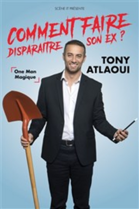 Tony Atlaoui dans Comment faire disparaitre son ex ? (L'imprimerie Café-Théâtre)