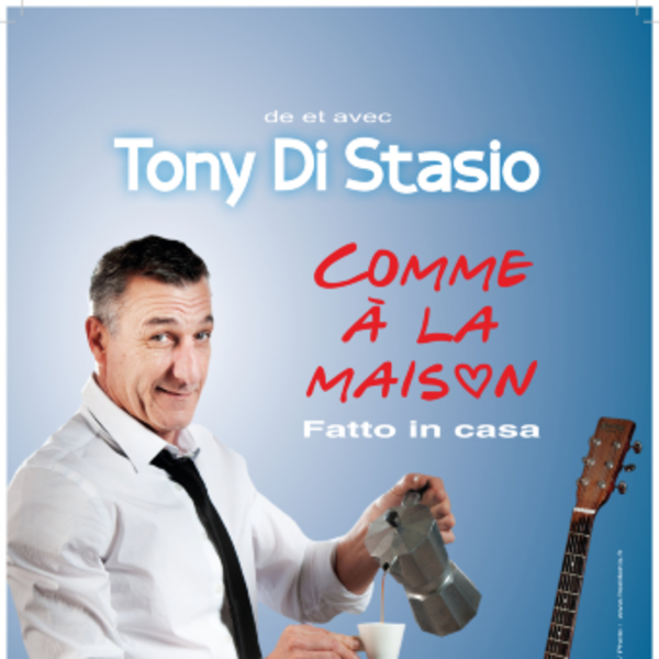 Tony Di Stasio dans Comme à la maison (L'imprimerie Café-Théâtre)