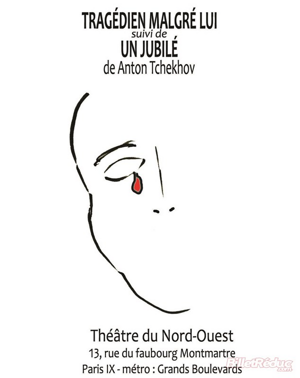 Tragédien Malgré Lui Suivi D'un Jubilé (Théâtre Du Nord-Ouest)