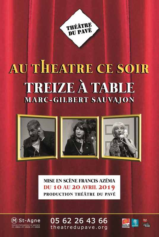 Treize A Table Au Theatre Ce Soir (Théâtre du Pavé )