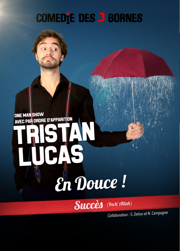 Tristan Lucas Dans En Douce ! (Comédie des 3 Bornes)