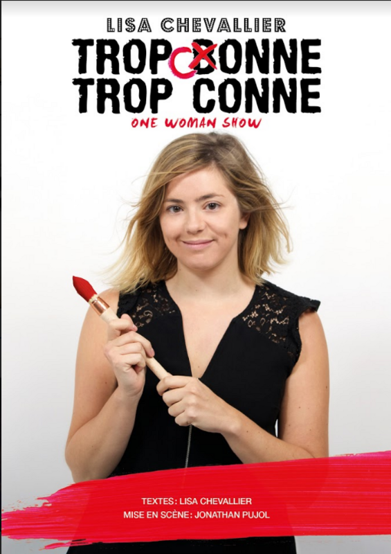Trop Conne, Trop Conne (L'imprimerie Café-Théâtre)