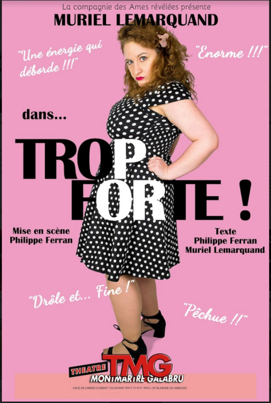 Trop Forte (Théâtre Montmartre Galabru)
