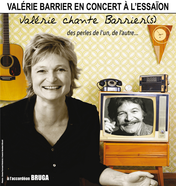 Valérie Barrier : Valérie Chante Barriers (Essaïon Théâtre)