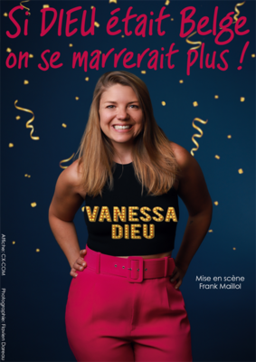 Vanessa Dieu dans si Dieu était belge, on se marrerait plus !