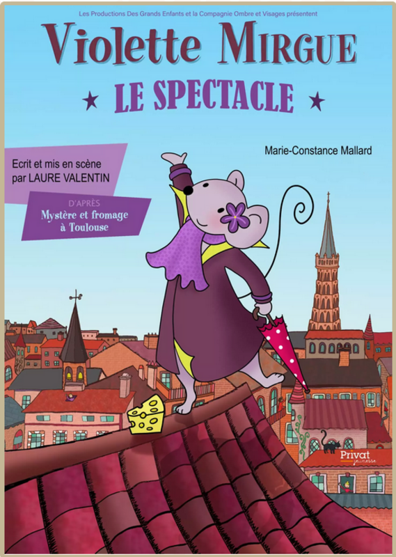 Violette Mirgue - Mystère et fromage à Toulouse (Théâtre des Grands Enfants)