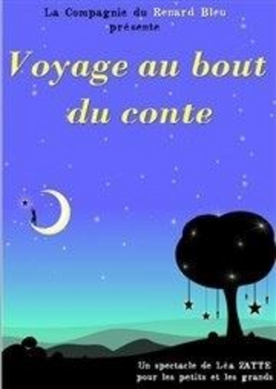 Voyage au bout du conte (Le Flibustier Théâtre )