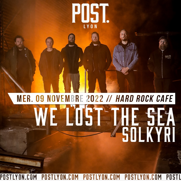 We lost the sea ● Solkyri ● Guest (Hard Rock Café | hors les murs, post Lyon )