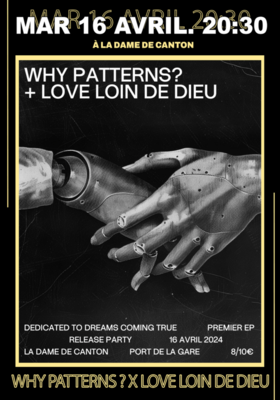 WHY PATTERNS + LOVE LOIN DE DIEU