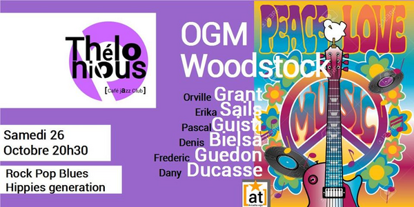 Woodstock 50 ans OGM (Thélonious Café Jazz Club)