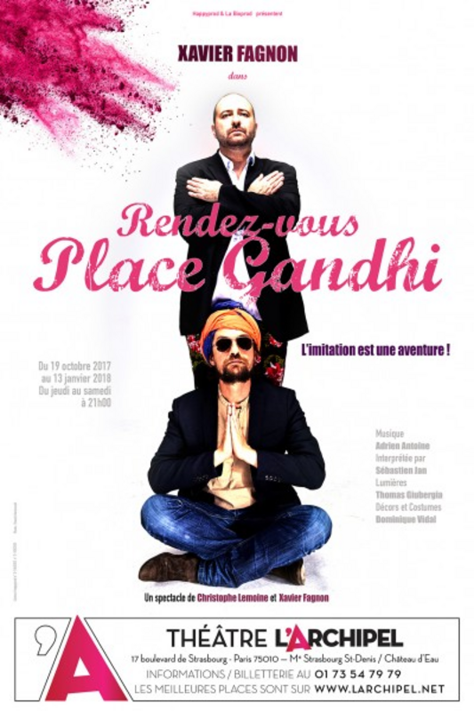 Xavier Fagnon Dans Rendez Vous Place Gandhi (L'Archipel)