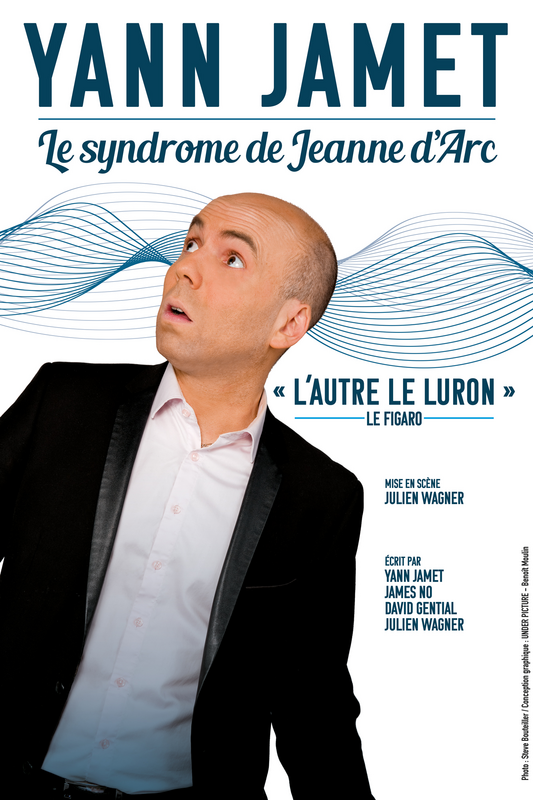 Yann Jamet Dans "Le Syndrome De Jeanne D'arc" (Théâtre de Dix Heures)