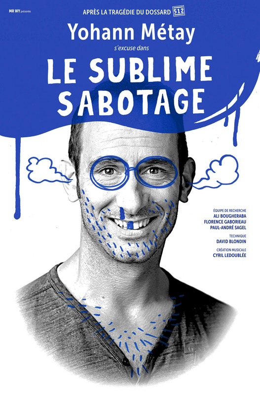 Yoann metay « le sublime sabotage » (Théâtre Daudet )
