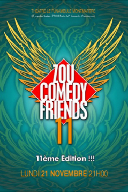 Zou Comedy Friends  11ème édition (Funambule Montmartre)